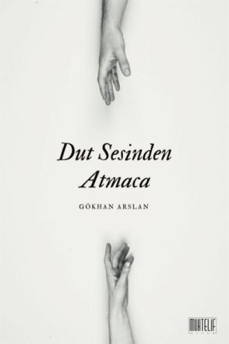 Dut Sesinden Atmaca Dut Sesinden Atmaca