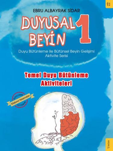 Duyusal Beyin 1 - Temel Duyu Bütünleme Aktiviteleri