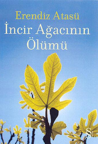 E ATASÜ \ İNCİR AĞACININ ÖLÜMÜ