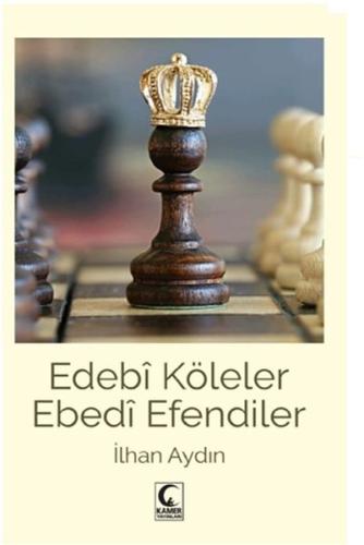Edebi Köleler Ebedi Efendiler Edebi Köleler Ebedi Efendiler