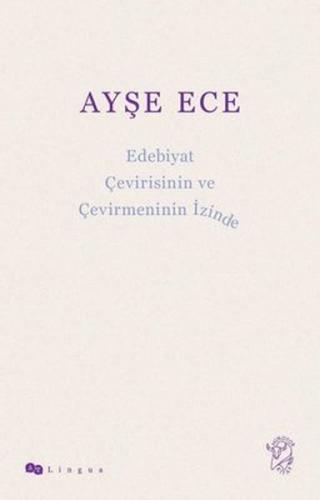 Edebiyat Çevirisinin ve Çevirmeninin İzinde