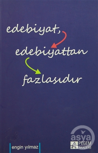 Edebiyat Edebiyattan Fazlasıdır