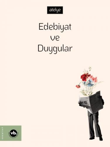 Edebiyat ve Duygular Edebiyat ve Duygular