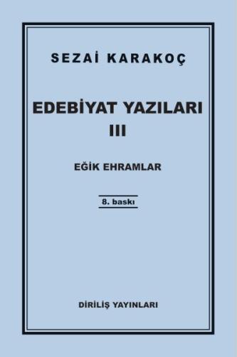 Edebiyat Yazıları 3 - Eğik Ehramlar Edebiyat Yazıları 3 - Eğik Ehramlar
