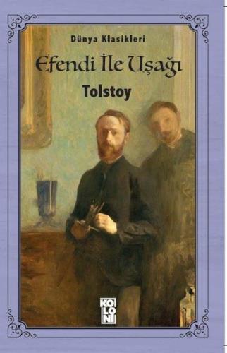 Efendi ile Uşağı Dünya Klasikleri Efendi ile Uşağı Dünya Klasikleri