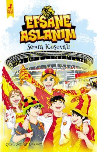 Efsane Aslanım Efsane Aslanım