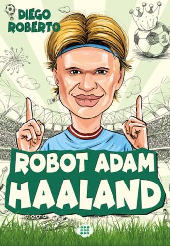 Efsane Futbolcular Robot Adam Haaland Efsane Futbolcular Robot Adam Haaland