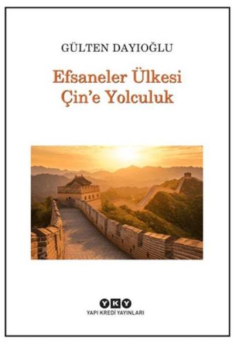 Efsaneler Ülkesi Çin'e Yolculuk