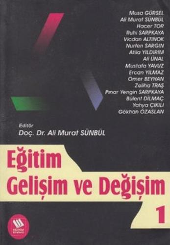 Eğitim Gelişim ve Değişim 1 Eğitim Gelişim ve Değişim 1