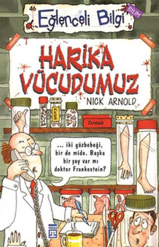 Eglenceli Bilgi Harika Vücudumuz Eglenceli Bilgi Harika Vücudumuz