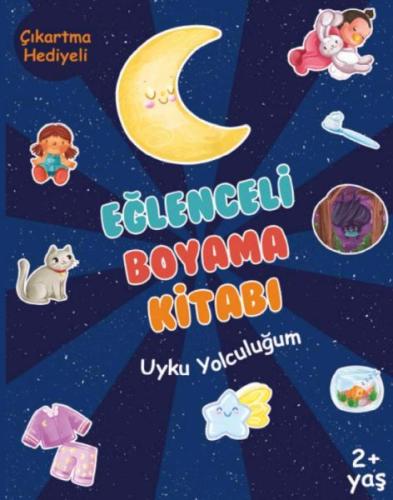 Eğlenceli Boyama Kitabı - Uyku Yolculuğum Eğlenceli Boyama Kitabı - Uyku Yolculuğum