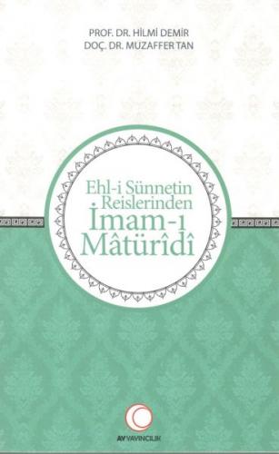 Ehl-i Sünnetin Reislerinden İmam-ı Matüridi
