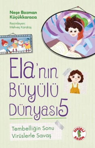 Ela'nın Büyülü Dünyası 5 Tembelliğin SonuVirüslerle Savaş