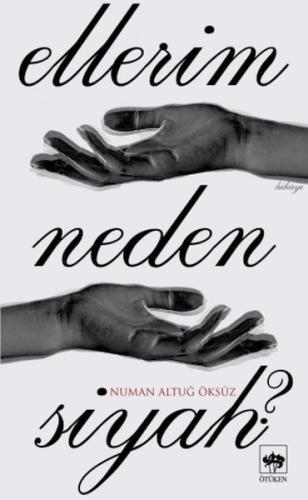 Ellerim Neden Siyah? Ellerim Neden Siyah?