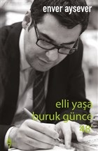 Elli Yaşa Buruk Günce 48 Elli Yaşa Buruk Günce 48