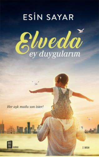 Elveda Ey duygularım Elveda Ey duygularım