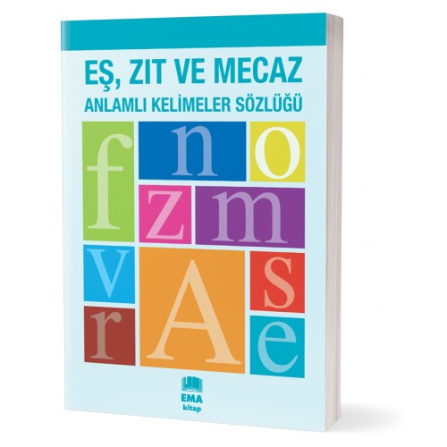Eş Zıt ve Mecaz Anlamlı Kelimeler Sözlüğü