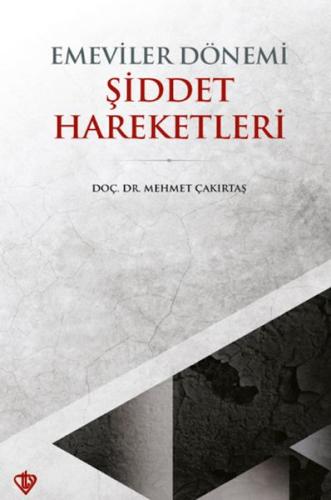 Emeviler Dönemi Şiddet Hareketleri