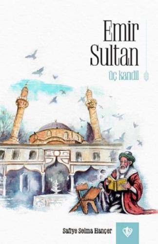 Emir Sultan Üç Kandil Emir Sultan Üç Kandil