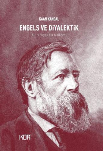 Engels ve Diyalektik Bir Tartışmanın Tarihçesi Engels ve Diyalektik Bir Tartışmanın Tarihçesi