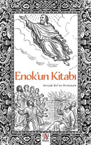 Enok'un Kitabı - Gerçeği Bul'un Önsözüyle Enok'un Kitabı - Gerçeği Bul'un Önsözüyle
