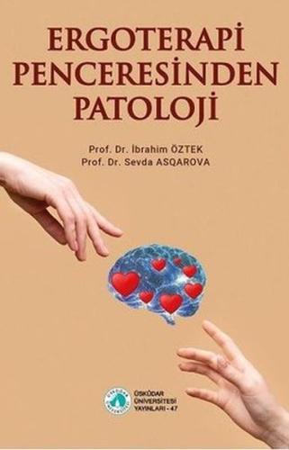 Ergoterapi Penceresinden Patoloji Ergoterapi Penceresinden Patoloji