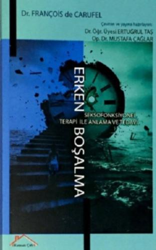 Erken Boşalma Seksofonksiyel Terapi ile Anlama ve Tedavi Erken Boşalma Seksofonksiyel Terapi ile Anlama ve Tedavi