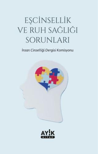 Eşcinsellik ve Ruh Sağlığı Sorunları Eşcinsellik ve Ruh Sağlığı Sorunları