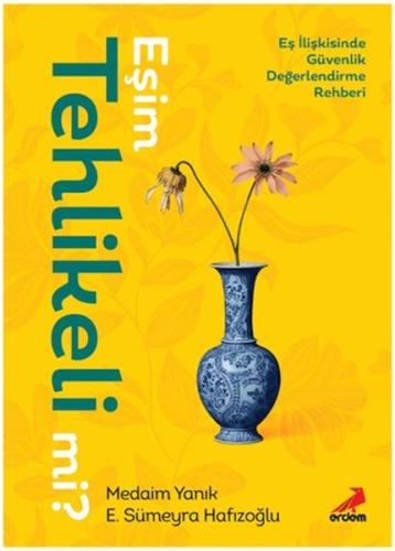 Eşim Tehlikeli mi? Eşim Tehlikeli mi?