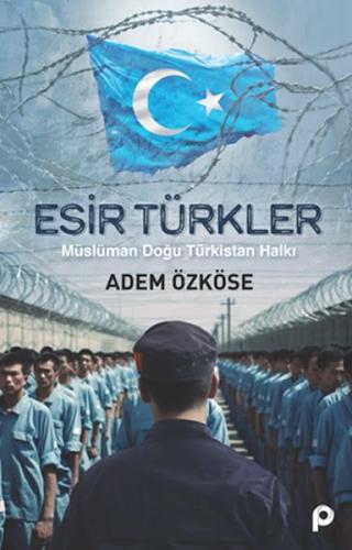Esir Türkler Esir Türkler