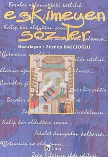 Eskimeyen Sözler Eskimeyen Sözler
