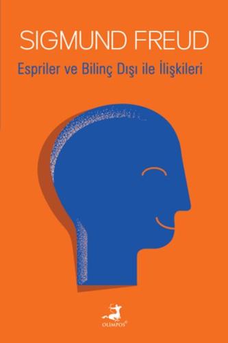 Espriler ve Bilinç Dışı ile İlişkileri Espriler ve Bilinç Dışı ile İlişkileri