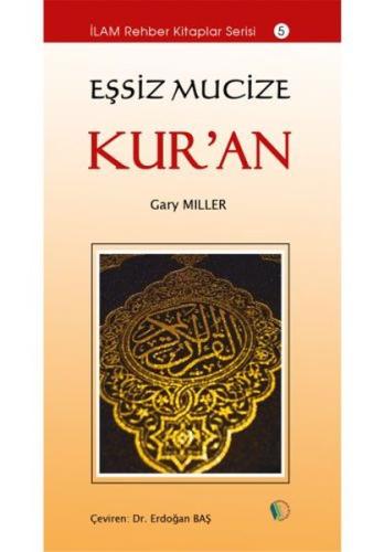 Eşsiz Mucize Kur'an
