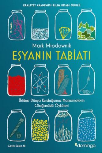 Eşyanın Tabiatı - Üstüne Dünya Kurduğumuz Malzemelerin Olağanüstü Öyküleri