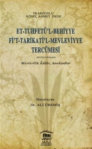 Et-Tuhfetü'l-Behiyye Fi't-Tarikati'l-Mevleviyye Tercümesi