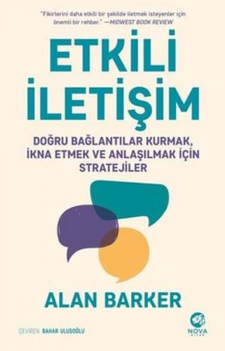 Etkili İletişim: Doğru Bağlantılar Kurmak İkna Etmek ve Anlaşılmak için Stratejiler
