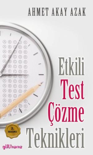 Etkili Test Çözme Teknikleri Etkili Test Çözme Teknikleri