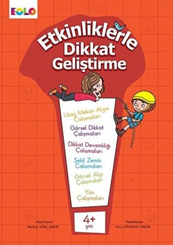 Etkinliklerle Dikkat Geliştirme 4+ Yaş Etkinliklerle Dikkat Geliştirme 4+ Yaş
