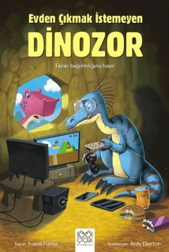 Evden Çıkmak İstemeyen Dinozor