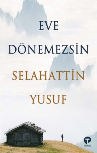 Eve Dönemezsin Eve Dönemezsin