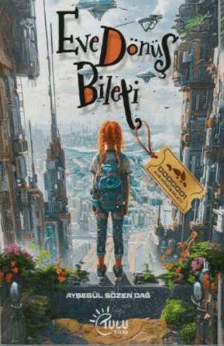 Eve Dönüş Bileti Eve Dönüş Bileti