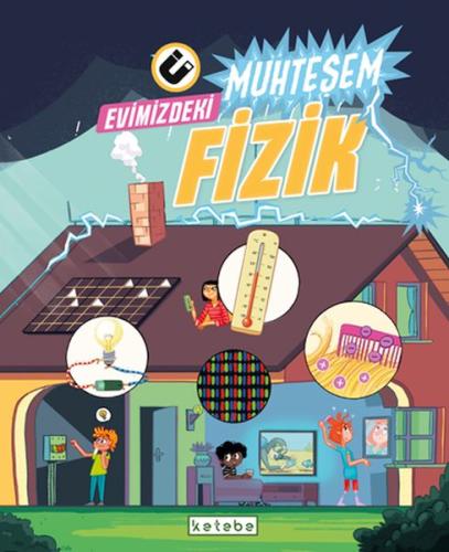 Evimizdeki Muhteşem Fizik Evimizdeki Muhteşem Fizik