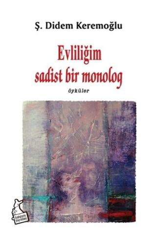 Evliliğim Sadist Bir Monolog Evliliğim Sadist Bir Monolog