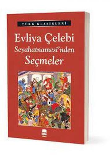 Evliya Çelebi Seyahatnamesi'nden Seçmeler