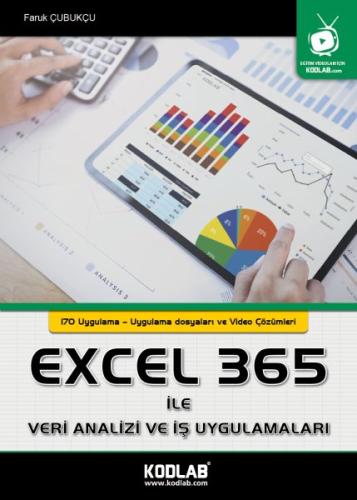Excel 365 ile Veri Analizi ve İş Uygulamaları Excel 365 ile Veri Analizi ve İş Uygulamaları