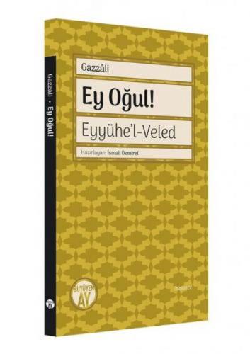 Ey Oğul Eyyühel Veled