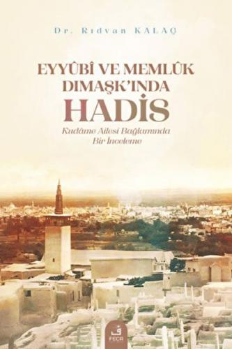 Eyyubi ve Memlük Dımaşk'ında Hadis