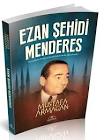 EZAN ŞEHİDİ MENDERERS