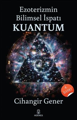 Ezoterizmin Bilimsel İspatı Kuantum Ezoterizmin Bilimsel İspatı Kuantum