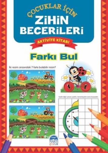 Farkı Bul - Çocuklar İçin Zihin Becerileri Aktivite Kitabı Farkı Bul - Çocuklar İçin Zihin Becerileri Aktivite Kitabı